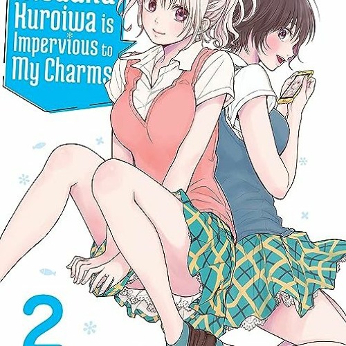 ⭐ DOWNLOAD EPUB Medaka Kuroiwa Is Impervious to My Charms 2 Online