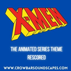 X-MEN Animated Theme Rescored