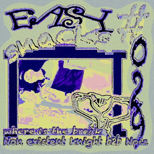 Easy Snacks #029 - where is the break | Non existent knight b2b Noiz