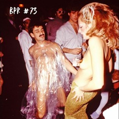 BPR #73 ≈ Pick Me Up @ 10:30 Sharp!