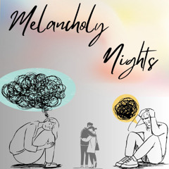 Melancholy Nights