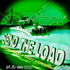Send The Load 💊 Ft Ciggy x Cruizer