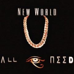 New World - All I Need