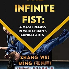 @| The Infinite Fist, A Masterclass in Wuji Chuan's Combat Arts, Unlocking the Limitless Potent