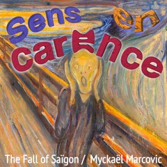 Sens en carence (The Fall of Saïgon / Myckaël Marcovic)