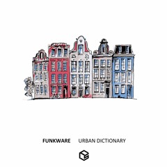 Funkware - Urban Dictionary (Funkstuff Recordings)