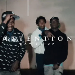 Kay Glizz - Attention PT1