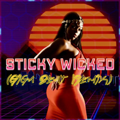 Sticky Wicked (Giga Beat Remix) - Nyasia Channe'l