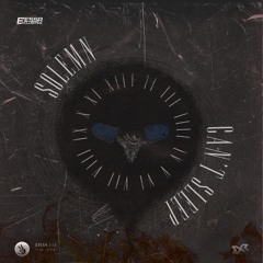 Solemn - Can't Sleep [Exclusive Release]
