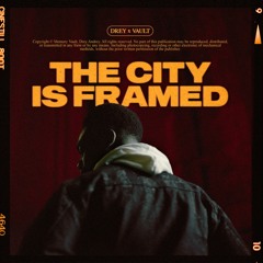 The City Is Framed (feat. Drey Andrey)