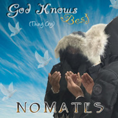 God Knows Best (Thug Cry) - NoMates