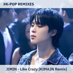 Like Crazy (Kimajn Remix)