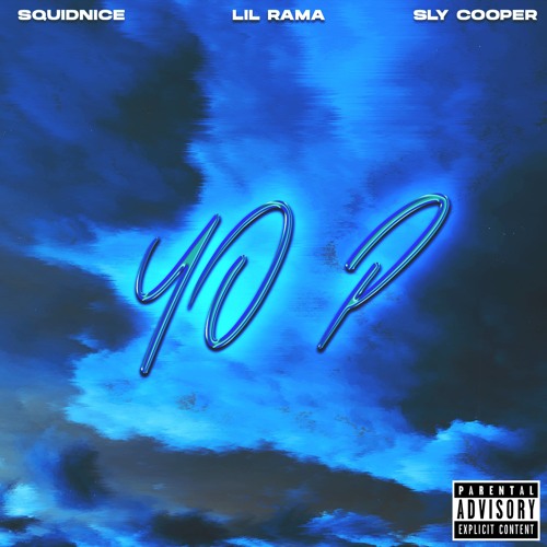 $quidnice x Lil Rama x Sly Cooper- Yo P (Prod. Jahlil Beats)