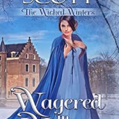 Access KINDLE 📫 Wagered in Winter (The Wicked Winters Book 5) by Scarlett Scott EBOO