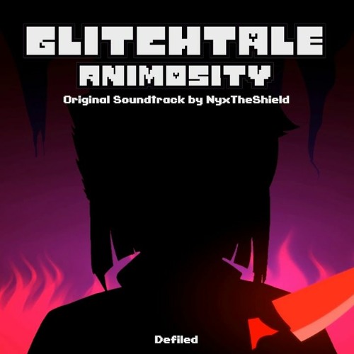Glitchtale Animosity OST - Defiled