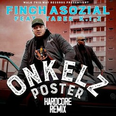FiNCH ASOZiAL X TAREK K.I.Z - Onkelz Poster (ThatChriz Hardcore Bootleg Radio Edit)