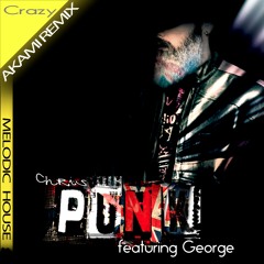 Chris Punk feat. George - Crazy(AKAMI Remix)