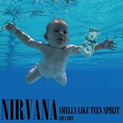 Nirvana - Smells Like Teen Spirit (Lofa Edit)