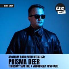 Arcanum Radio With Ritualist 015 - Prisma Deer Guest Mix