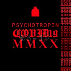Covid19. MMXX. 001. Psychotropin