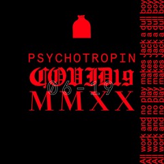 Covid19. MMXX. 001. Psychotropin