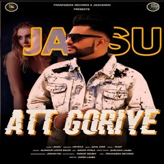 Att Goriye(OfficialAudio)|JassU|Sahil Star|Jashan Rai|FrankMedia Records|Latest Punjabi Song 2K21
