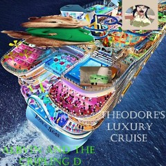 Theodore's Luxury Cruise