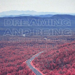 Dreaming and Being