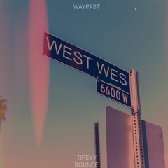 West Wes (Ft Waypast)