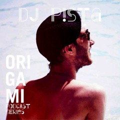 DJ P!STA for ORIGAMI Podcast Series #10