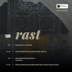 Rast Fasıl - Gani Mevlam Nasib Etse | Ya Resulallah Şefaat Eyle Allah Aşkına | Aşk-ı Habîb-i Kibriyâ