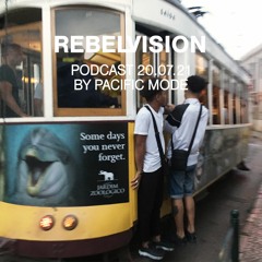 Pacific Mode - Rebel Vision Podcast 05