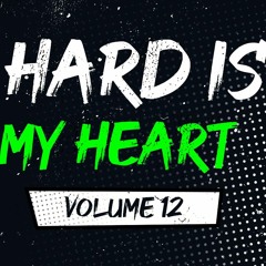 HARD IS MY HEART Radio (Volume #12)