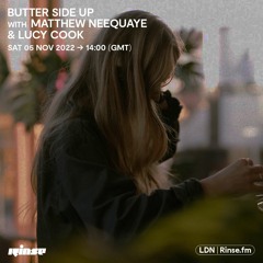 Butter Side Up with Matthew Neequaye & Lucy Cook - 05 November 2022