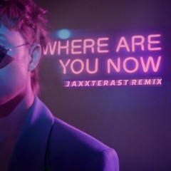 Where Are You Now (Jaxxterast Bootleg)