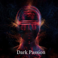 Dark Passion (Original Mix)