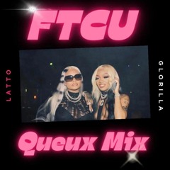 FTCU x Latto ft Glorilla & Gangsta Boo (QMix)