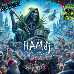 HAMDJ / THE NAUGHTY LIST #23 ON TOXIC SICKNESS / DECEMBER / 2024