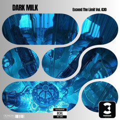 DARK MILK Exceed The Limit Vol. 30