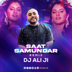 Saat Samundar Paar (Remix) - DJ ALI JI
