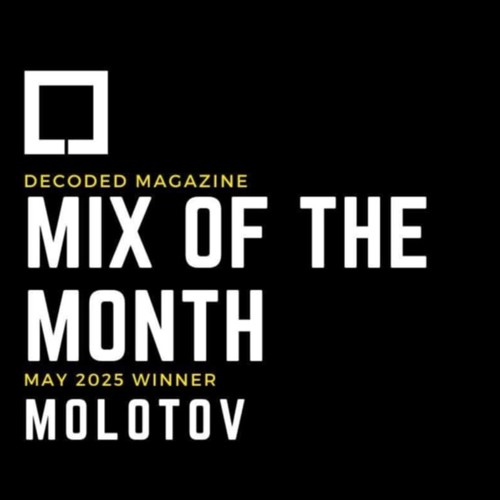Decoded Magazine Mix Of The Month May 2025 - Winner - Molotov