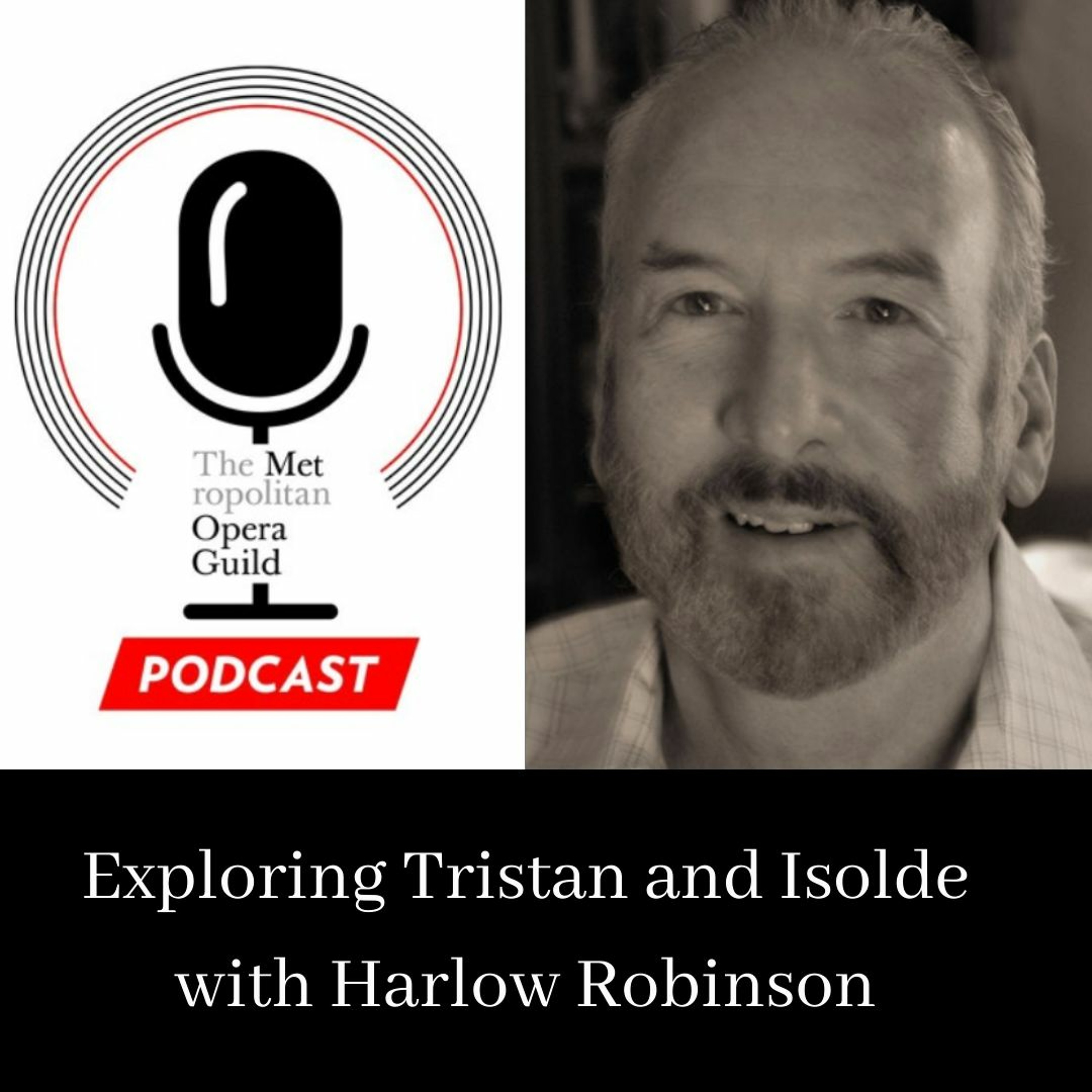 cover of episode Ep. 164: Exploring Tristan und Isolde with Harlow Robinson