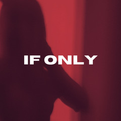 If Only