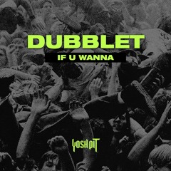 If You Wanna [Yosh Pit]