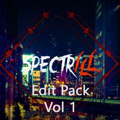 SPECTRiLL Edit Pack Vol 1