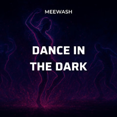 Dance in the Dark