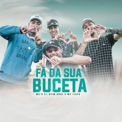 Mc's Cj - Hzim - Izack -Fã Da Sua Bct- ((DJ DG DE VILA VELHA)) PIC - 2k20
