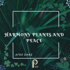 Harmony plants and peace