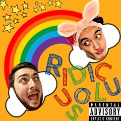 Ridiculous (with JuiceBox)