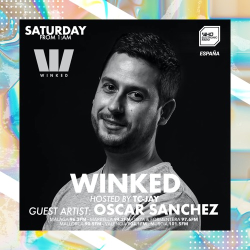 WINKED at Who Electronic Radio - Oscar Sanchez (07/05/2022)